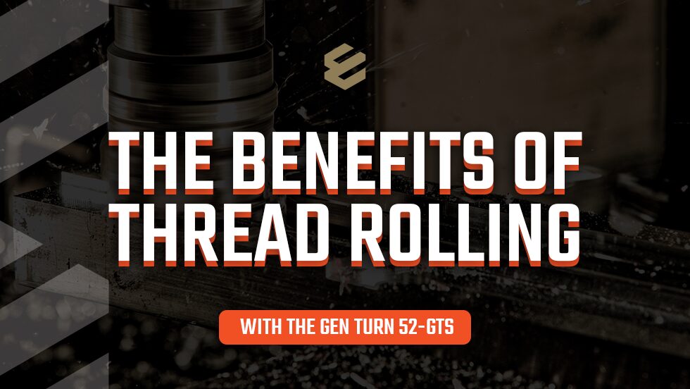 The Benefits of Thread Rolling